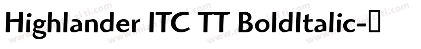 Highlander ITC TT BoldItalic字体转换
